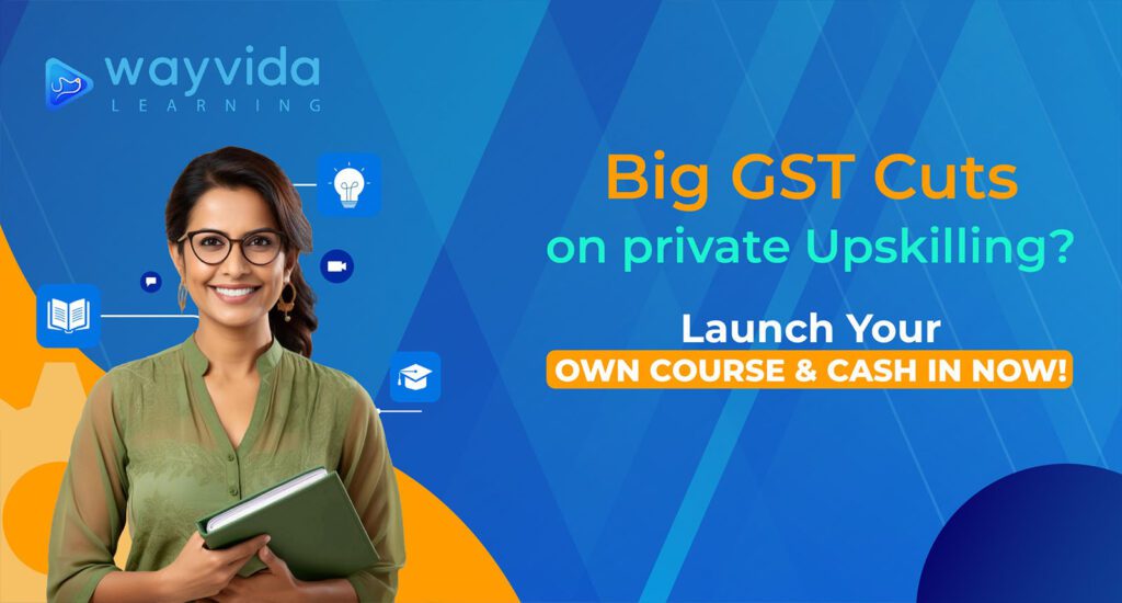 Launch Your Own Course: The Case for Lowering GST on Private Upskilling Courses